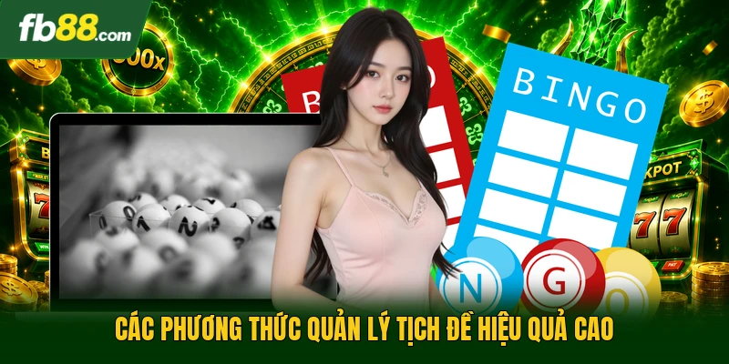 Cách Ôm Bảng Lô Đề - Chi Tiết Cho Người Chơi Vào Năm 2026 2 Các phương thức quản lý tịch đề hiệu quả cao