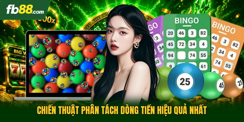 Cách Ôm Bảng Lô Đề - Chi Tiết Cho Người Chơi Vào Năm 2026 3 Chiến thuật phân tách dòng tiền hiệu quả nhất