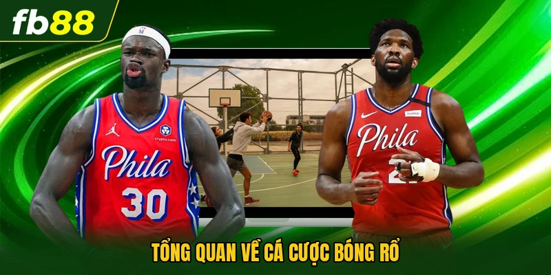 Tổng quan về cá cược bóng rổ