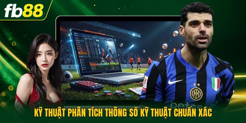 Kỹ thuật phân tích thông số kỹ thuật chuẩn xác