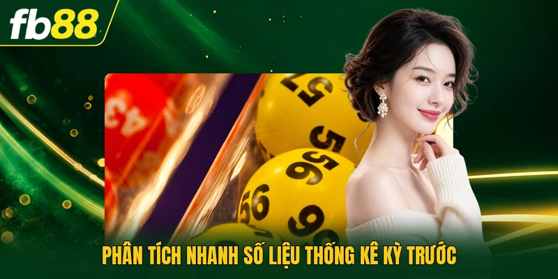 Phân tích nhanh số liệu thống kê kỳ trước