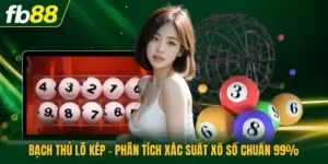 Bạch Thủ Lô Kép - Phân Tích Xác Suất Xổ Số Chuẩn 99%