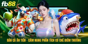 Bắn Cá Ăn Tiền - Cẩm Nang Phân Tích Cơ Chế Điểm Thưởng