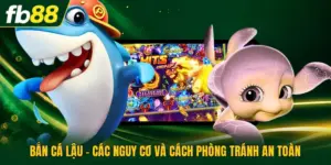 Bắn Cá Lậu - Các Nguy Cơ Và Cách Phòng Tránh An Toàn