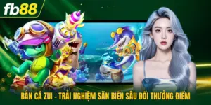 Bắn Cá Zui - Trải Nghiệm Săn Biển Sâu Đổi Thưởng Điểm