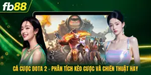 Cá Cược Dota 2 - Phân Tích Kèo Cược Và Chiến Thuật Hay