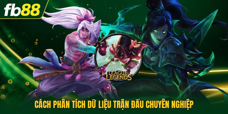 Cách phân tích dữ liệu trận đấu chuyên nghiệp