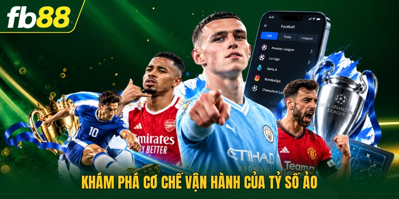 Khám phá cơ chế vận hành của tỷ số ảo