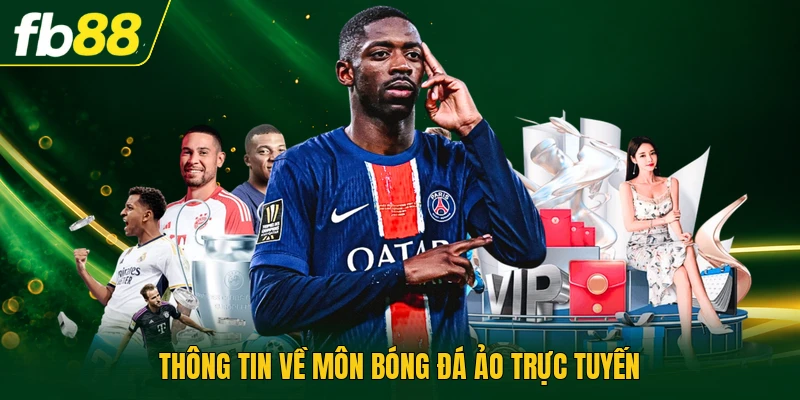 Bóng Đá Ảo | Phương Pháp Phân Tích Kèo Lập Trình Chuẩn 1 Thông tin về môn bóng đá ảo trực tuyến